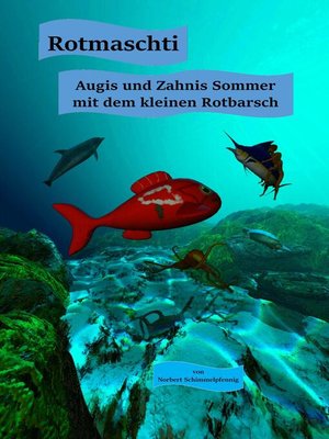 cover image of Rotmaschti--Augis und Zahnis Sommer mit dem kleinen Rotbarsch